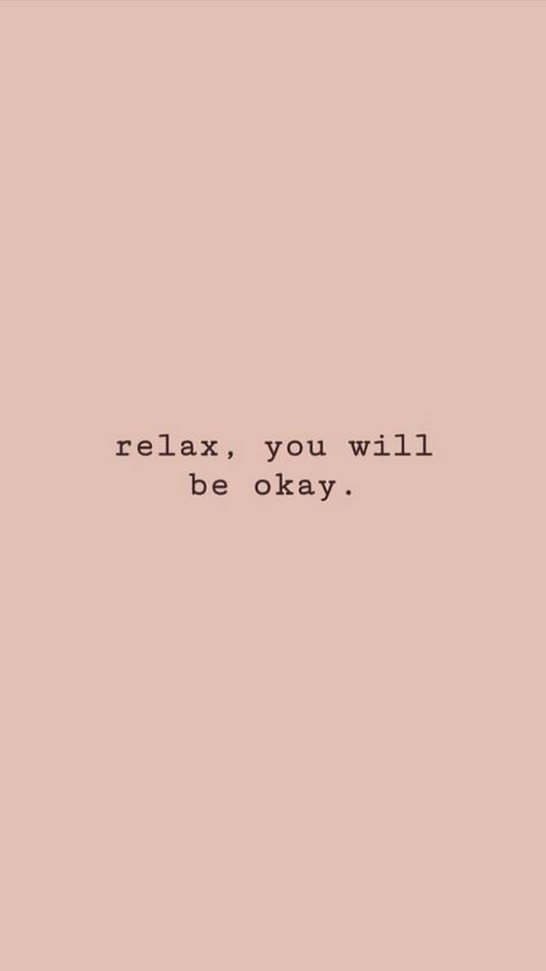 Relax You'll Be OK নান্দনিক শব্দ ওয়ালপেপার