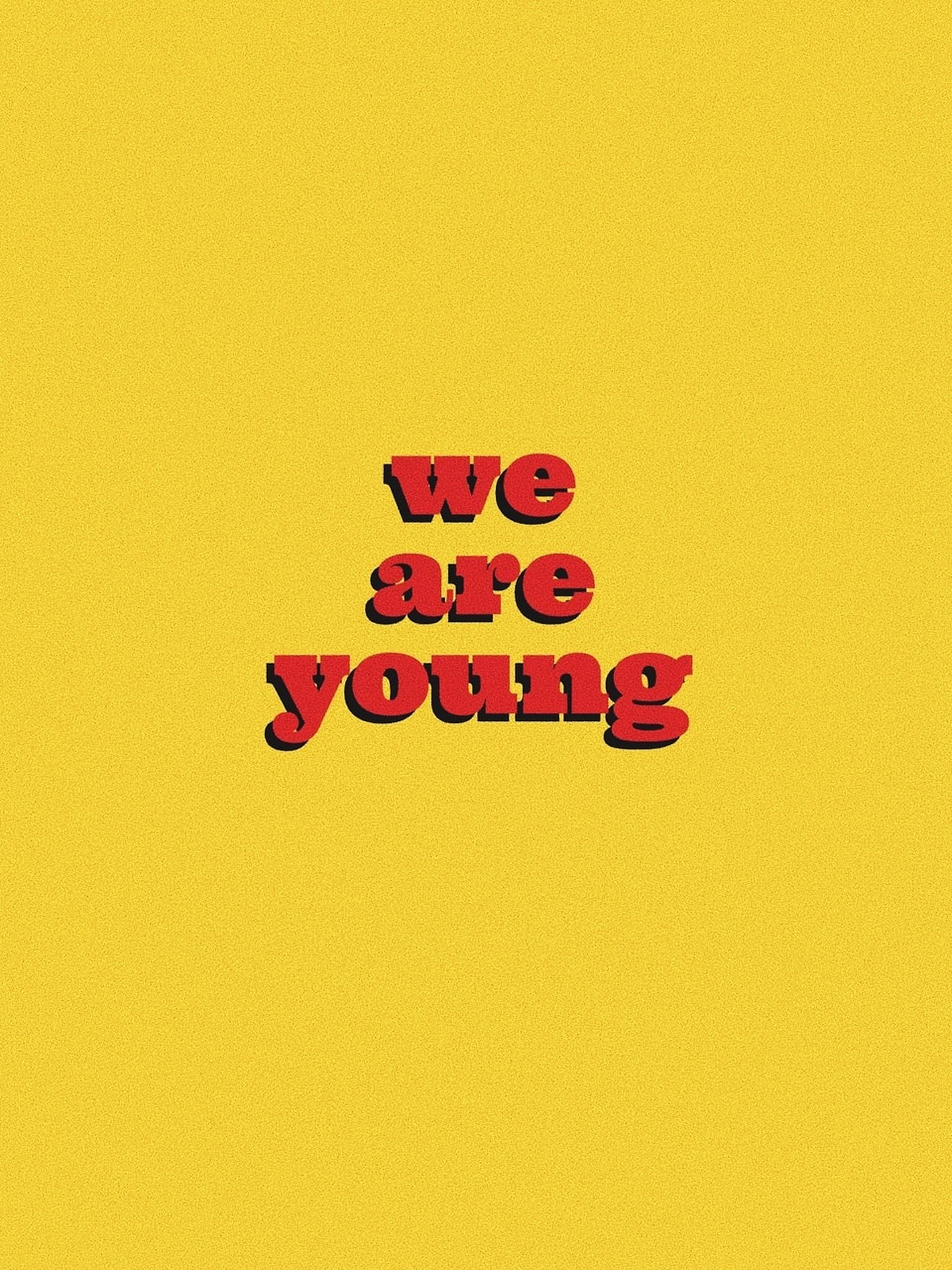We Are Young নান্দনিক শব্দ ওয়ালপেপার